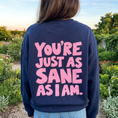 Load image into Gallery viewer, As Sane As I am Crewneck Sweatshirt