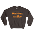 Load image into Gallery viewer, Trying to Diffuse the Tension Graphic Sweatshirt
