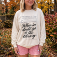 Load image into Gallery viewer, When in Doubt Go to the Library Crewneck Sweatshirt