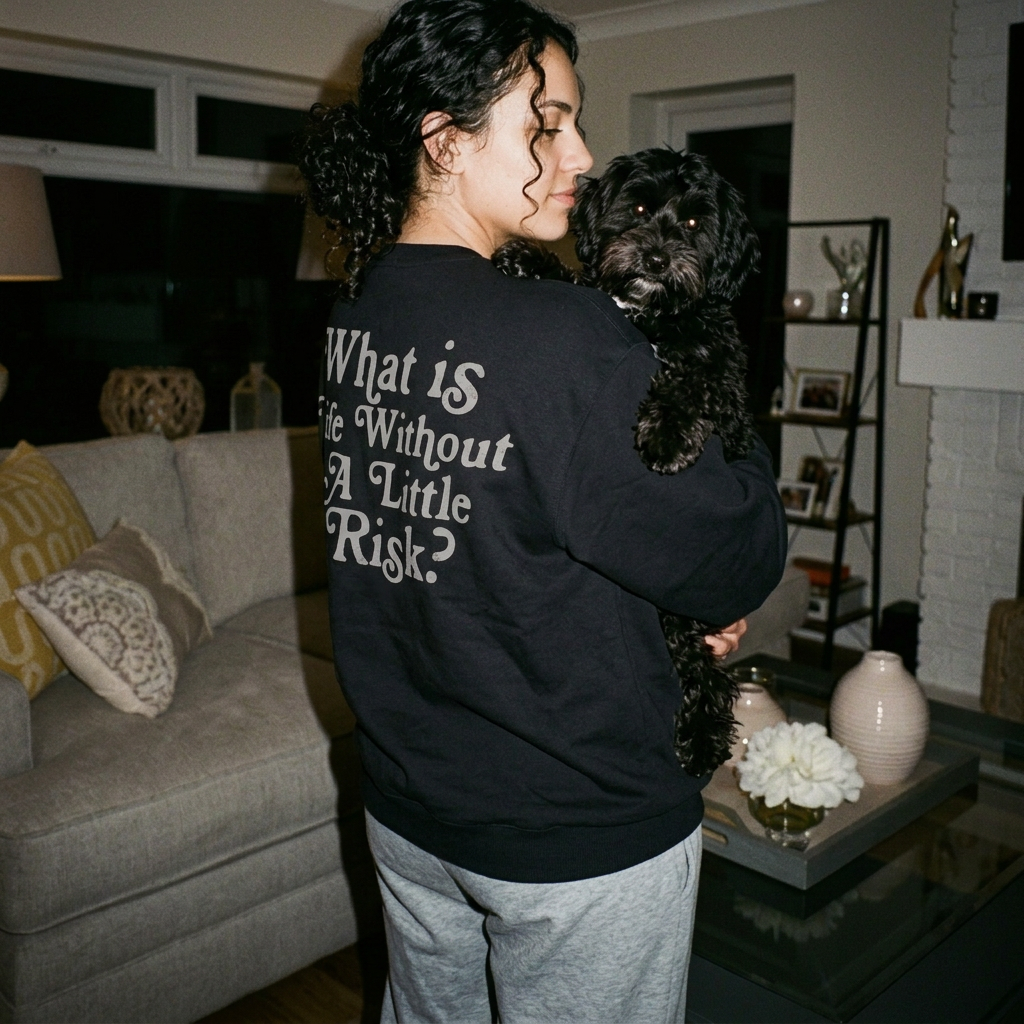 What's Life Without A Little Risk Crewneck Sweatshirt
