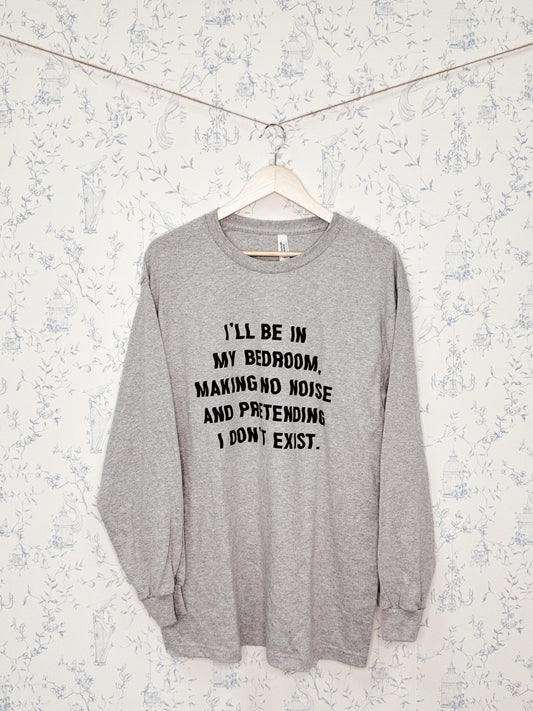 Sample Sale - I'll be in my Bedroom Long Sleeve Tee (M-L)