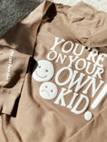 Load image into Gallery viewer, You're On Your Own Kid - Zip Up Hoodie
