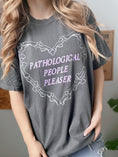 Load image into Gallery viewer, Pathological People Pleaser Garment Dyed Tee
