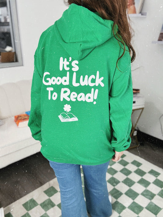Its Good Luck to Read Crewneck Sweatshirt/Hoodie
