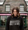 Load image into Gallery viewer, Brilliant But Scary Sweatshirt
