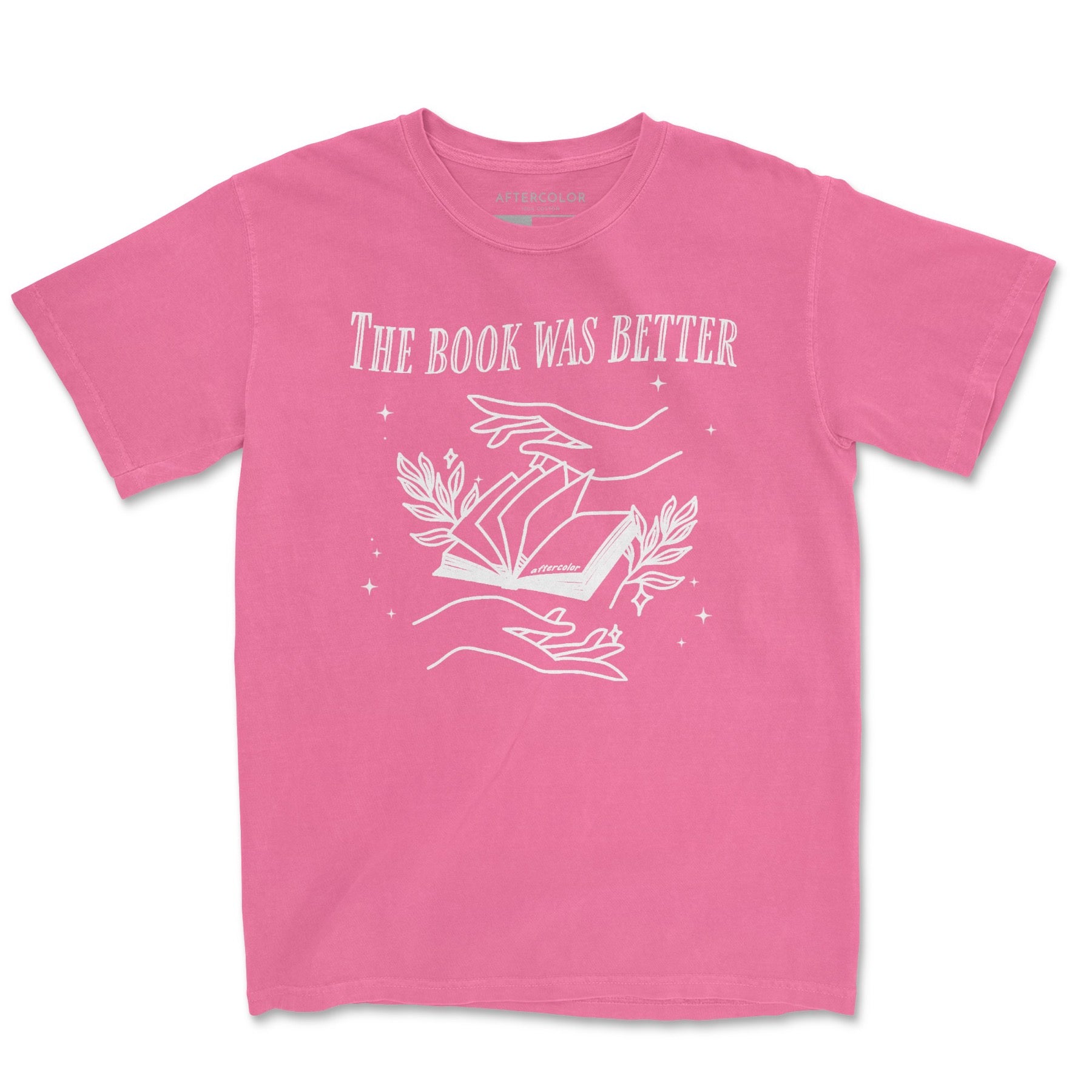 The Book Was Better Garment Dyed Tee Pink Edition