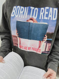 Load image into Gallery viewer, Born to Read	Garment Dyed Sweatshirt
