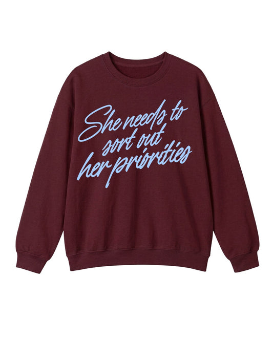 She Needs to Sort Out Crewneck Sweatshirt
