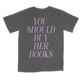 Load image into Gallery viewer, You Should Buy Her Books Garment Dyed Tee
