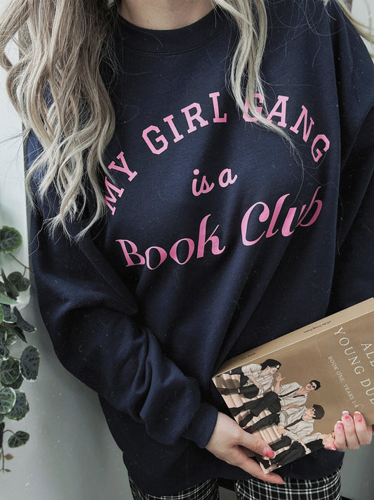 My Girl Gang is A Book Club Graphic Sweatshirt