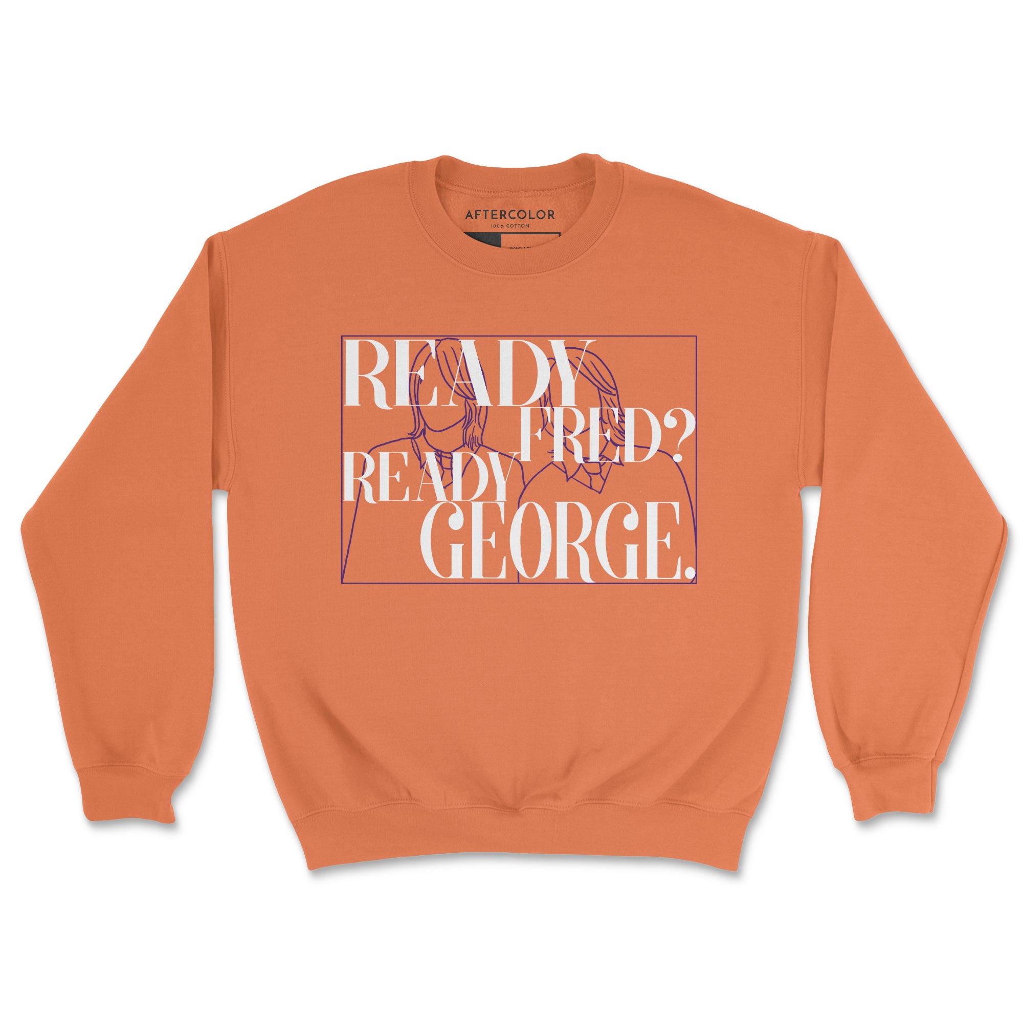 Ready Fred Ready George Graphics Sweatshirt